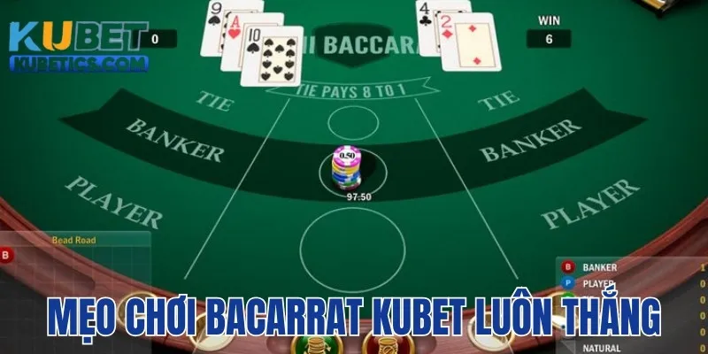 Mẹo chơi game bài Baccarat Kubet thắng lớn dễ dàng